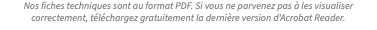 Nos fiches techniques sont au format PDF. Si vous ne parvenez pas à les visualiser correctement, téléchargez gratuitement la dernière version d'Acrobat Reader.